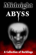 Midnight Abyss: A Collection of Darklings by Shaun Adams