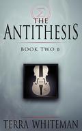The Antithesis Book Two: Beta (Hymn of the Multiverse #3) by Terra Whiteman