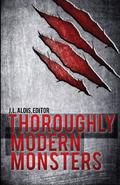 Thoroughly Modern Monsters by Antioch Grey