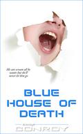 Blue House of Death (Artificial Love Stories #4) by Erica Conroy