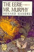The Eerie Mr. Murphy by Howard Wandrei