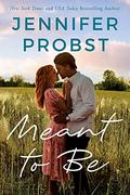 Meant to Be (Twist of Fate #1) by Jennifer Probst