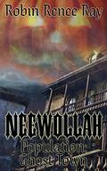 Neewollah: Population Ghost Town by Robin Renee Ray