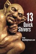 13 Quick Shivers (Quick Shivers #1) by Justin Holley