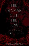 The Woman with the Ring by Jessica Gadziala