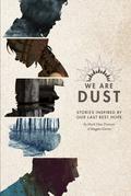 We Are Dust by Monica Valentinelli
