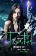 Twisted Complications by Nikita Parmenter