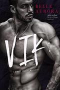 Vik (Shot Callers #2) by Belle Aurora