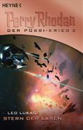 Stern der Laren (Perry Rhodan - Der Posbi-Krieg #2) by Leo Lukas