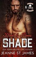 Blood & Bones: Shade by Jeanne St. James