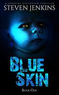 Blue Skin (Blue Skin #1) by Steven Jenkins