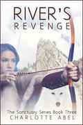 River's Revenge (Sanctuary #3) by Charlotte Abel