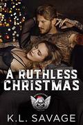 A Ruthless Christmas by K.L. Savage