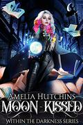 Moon-Kissed by Amelia Hutchins