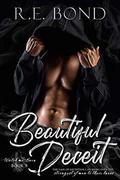 Beautiful Deceit (Watch Me Burn #3) by R.E. Bond