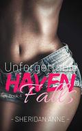 Unforgettable: Haven Falls by Sheridan Anne
