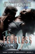 This Fearless Girl: An Enemies-to-Lovers College Romance by E.M. Moore