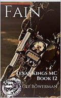 Fain: Texas Kings MC Book 12 by Cee Bowerman