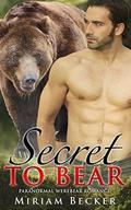 Secret to Bear by Miriam Becker