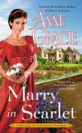 Marry in Scarlet (Marriage of Convenience #4) by Anne Gracie