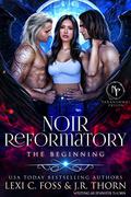 The Beginning (Noir Reformatory #0) by Jennifer Thorn