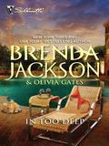 In Too Deep by Brenda Jackson, Olivia Gates
