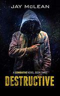Destructive by Jay McLean