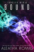 Bound by Aleatha Romig