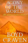 Agony Of The World by Boyd Craven