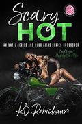 Scary Hot: An Until Series and Club Alias Series Crossover by Kd Robichaux