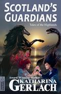 Scotland's Guardians by Katharina Gerlach