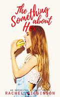 The Something about Her (Opposites Attract #4) by Rachel Higginson