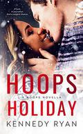 HOOPS Holiday: A HOOPS Novella by Kennedy Ryan