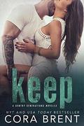 Keep by Cora Brent