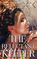 The Reluctant Keeper by Colette Rhodes