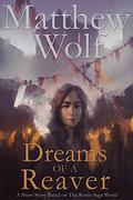 Dreams of a Reaver (The Ronin Saga #1) by Matthew Wolf