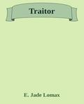 Traitor (The Alliance Trilogy #3) by E. Jade Lomax