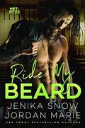 Ride My Beard  (Hot-Bites Novella) by Jenika Snow, Jordan Marie