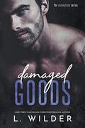 Damaged Goods: The Redemption Series by L. Wilder