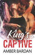 King's Captive by Amber A. Bardan