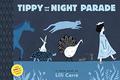 Tippy and the Night Parade: TOON Level 1 by Lilli Carré