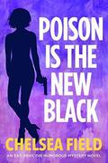 Poison is the New Black: by Chelsea Field