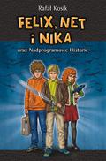 Felix, Net i Nika oraz Nadprogramowe Historie (Felix, Net i Nika #11) by Rafał Kosik