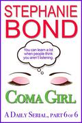 Coma Girl: Part 6 by Stephanie Bond