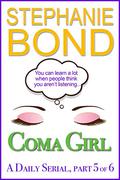 Coma Girl: Part 5 by Stephanie Bond