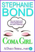 Coma Girl: Part 4 by Stephanie Bond