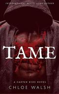 Tame: Carter Kids #3 by Chloe Walsh