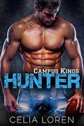 Hunter  : A Football Secret Baby Novel (Campus Kings #1) by Celia Loren