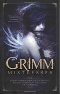 Grimm Mistresses by C.W. LaSart