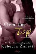 Over the Top by Rebecca Zanetti